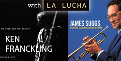 Jazz Tribute with James Suggs with La Lucha & Ken Franckling