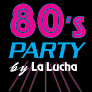 80's Party by La Lucha