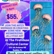 Mermaids Only: Jellyfish Art Party! Aug 21.